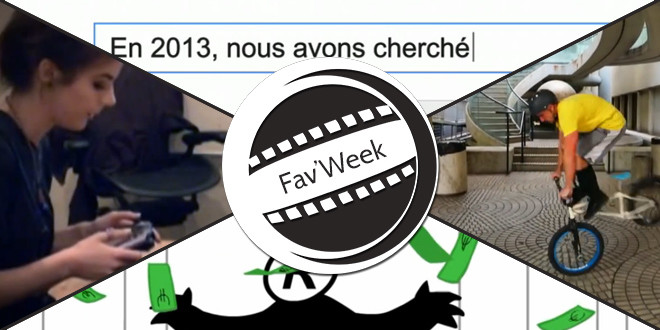 Fav’Week : Mariage, Google Zeitgeist 2013, Gratuit = C Toi le Produit, Bike Parkour